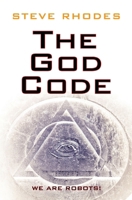 The God Code: We Are Robots! 1973541858 Book Cover