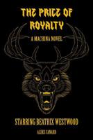 The Price of Royalty (A Machina Novel Book 1) 0244304386 Book Cover