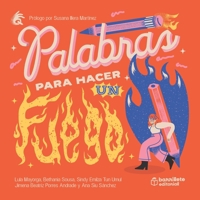 Palabras para hacer un fuego: I Concurso de Literatura Infantil y Juvenil (Spanish Edition) B0FBLNYBSW Book Cover