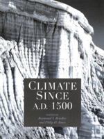 Climate Since A.D. 1500 B00DHP465U Book Cover