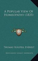 A Popular View Of Homeopathy 1164543547 Book Cover