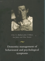 Dementia: Management of Behavioural and Psychological Symptoms 0192631756 Book Cover
