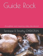 Guide Rock: ....thoughtful and inspiring daily devotional B08HRV86FM Book Cover