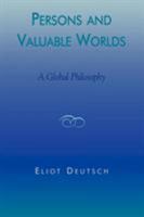 Persons and Valuable Worlds: A Global Philosophy 0742512150 Book Cover