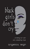 Black Girls Don't Cry 1478339128 Book Cover