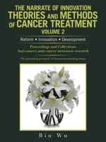 The Narrate of Innovation Theories and Methods of Cancer Treatment Volume 2: Reform ● Innovation ● Development 1665536950 Book Cover