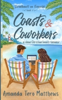 Coasts & Coworkers: a clean, Christian beach romance (Sweethearts on Everwild) B0HBRDKNL3 Book Cover