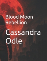 Blood Moon Rebellion (The Bloodbound Chronicles) B0FCCJMVVK Book Cover