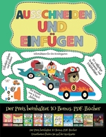 Arbeitsbltter fr den Kindergarten (Ausschneiden und Einfgen - Rennwagen): Ausschneiden und Einfgen - Rennwagen 1839919124 Book Cover