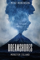 Dreamshores: Monster Island 1925840921 Book Cover