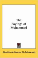 The Sayings of Muhammad (s) 0806511699 Book Cover