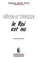 Côte-d'Ivoire - Le roi est nu 2858025045 Book Cover