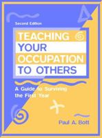 Teaching Your Occupation to Others: A Guide to Surviving the First Year (2nd Edition) 0935920404 Book Cover