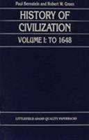History of Civilization Volume I: to 1648 0822600641 Book Cover