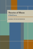 Theories of Illness: A World Survey 0822934280 Book Cover