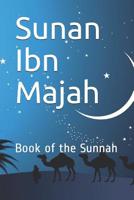 Sunan Ibn Majah: Book of the Sunnah 1072851253 Book Cover