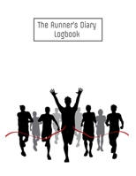 The Runner's Diary Logbook: Day-By-Day Running Log Journal 2019 - 2020, Training Log 8.5 x 11 inch 200 page 169747599X Book Cover