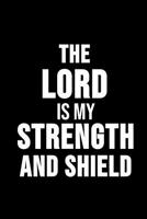 The Lord Is My Strength And Shield: 6 x 9 Dotted Dot Grid Notebook for Religious Person, Catholic, Believer & Jesus Lover 1076994806 Book Cover