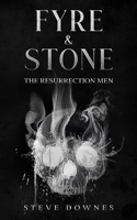 Fyre & Stone: The Resurrection Men 1915490154 Book Cover