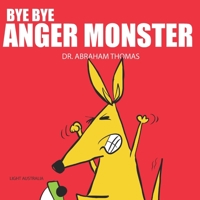 Bye Bye Anger Monster: Anger Management in Kids B09TZM6SM2 Book Cover