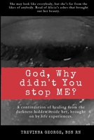 God, Why didn't You stop ME? B08XS8TG8D Book Cover