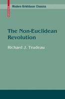 The Non-Euclidean Revolution (Modern Birkhäuser Classics) 0817642374 Book Cover