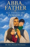 Abba, Father All Things Are Possible B0HGH9RXH5 Book Cover