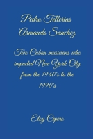 Two Cuban musicians who impacted New York City from the 1940’s to the 1990’s B0B9QS2CGQ Book Cover
