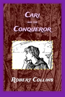 Cari and the Conqueror B0H1NSYFC3 Book Cover