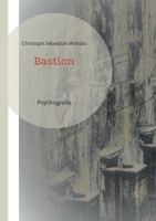 Bastion: Psychografie 375784646X Book Cover