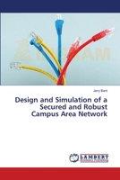 Design and Simulation of a Secured and Robust Campus Area Network 3659345776 Book Cover