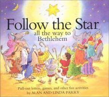 Follow The Star: All The Way To Bethlehem 1856081478 Book Cover