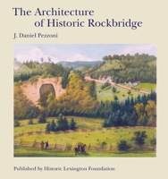 The Architecture of Historic Rockbridge 097772204X Book Cover