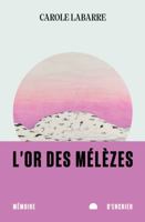 L'or des mélèzes 2897128771 Book Cover