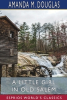 A Little Girl in Old Salem 150257456X Book Cover