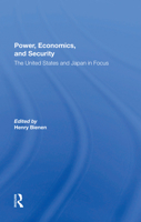 Power, Economics, and Security: The United States and Japan in Focus 0367284081 Book Cover