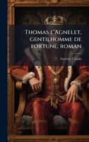 Thomas l'Agnelet, gentilhomme de fortune; roman (French Edition) 1024151662 Book Cover