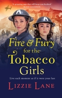Fire and Fury for the Tobacco Girls 1800485085 Book Cover