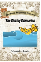 CherBear's Imagination Exercises: The Sinking Submarine 0692791140 Book Cover