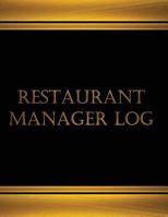 Restaurant Manager Log (Log Book, Journal - 125 Pgs, 8.5 X 11 Inches): Restaurant Manager Log (Log Book, Journal - 125 Pgs, 8.5 X 11 Inches) 1539445631 Book Cover