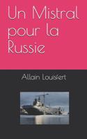 Un Mistral pour la Russie 1522867473 Book Cover