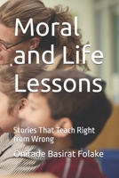 Moral and Life Lessons: Stories That Teach Right from Wrong B0FQ3D8KD6 Book Cover