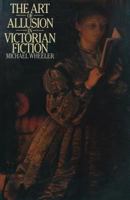 The Art of Allusion in Victorian Fiction 1349039055 Book Cover