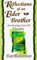 Reflections of an Elder Brother: Awakening from the Dream 0961401052 Book Cover