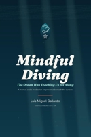 Mindful Diving: The Ocean Was Teaching Us All Along (The Mindful Diving Institute Library) B0HDHC7QWJ Book Cover
