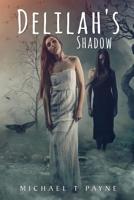 Delilah's Shadow 1387266055 Book Cover