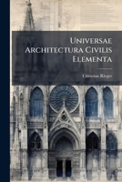 Universae Architectura Civilis Elementa 1286780071 Book Cover