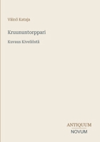 Kruununtorppari: Kuvaus Kiveliöstä (Finnish Edition) 3387437447 Book Cover