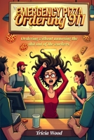 "Emergency Pizza Ordering 911" B0DP63T7NP Book Cover