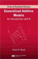 Generalized Additive Models: An Introduction with R (Texts in Statistical Science) 1584884746 Book Cover